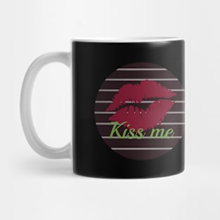 Kiss me Mug